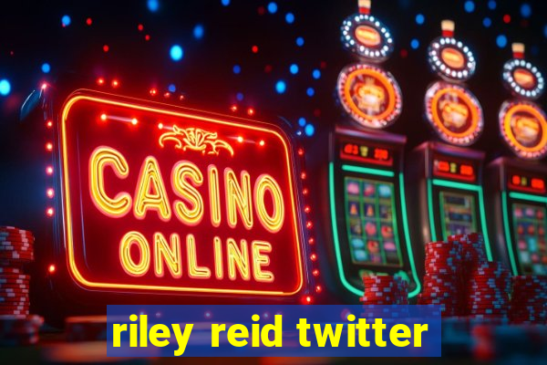 riley reid twitter